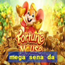 mega sena da virada 2025